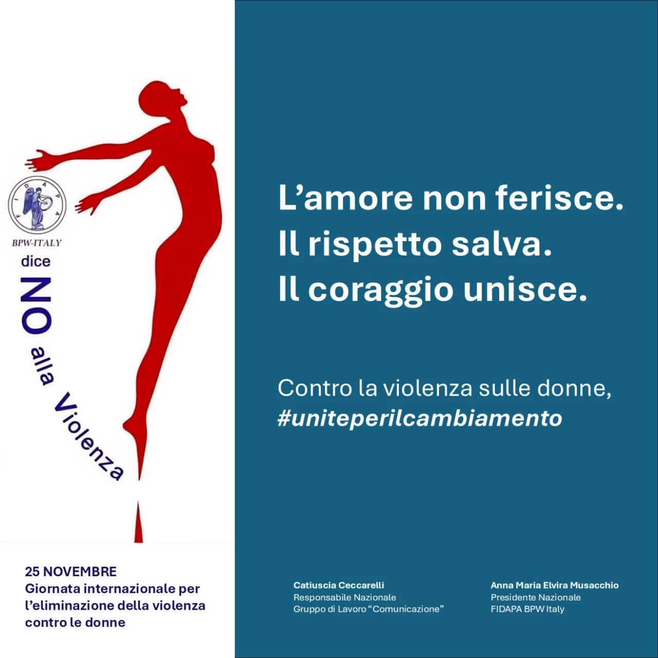 Campagna social: L’amore non ferisce. Il rispetto salva. Il coraggio unisce. Contro la violenza sulle donne, #uniteperilcambiamento